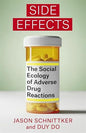 Side Effects: The Social Ecology of Adverse Drug Reactions (Hardcover)