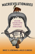 Macroevolutionaries: Reflections on Natural History, Paleontology, and Stephen Jay Gould (Paperback)