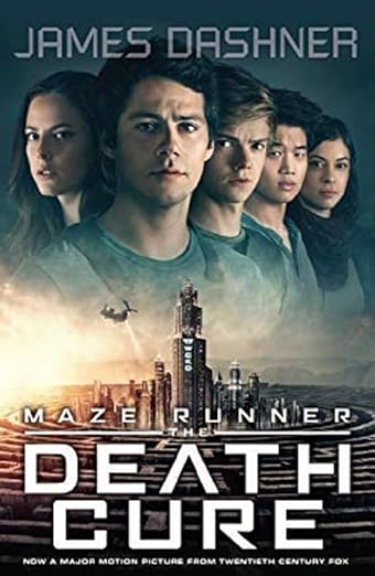 The Maze Runner #3: The Death Cure Movie Tie-In