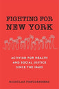 Fighting for New York: Activism for Health and Social Justice Since the 1960s