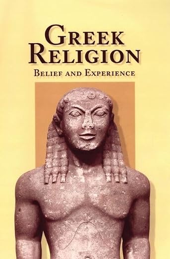 Greek Religion: Belief and Experience