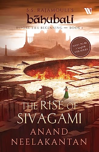 The Rise of Sivagami (Báhubali: Before the Beginning - Book 1)