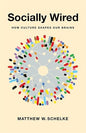 Socially Wired: How Culture Shapes Our Brains (Paperback)