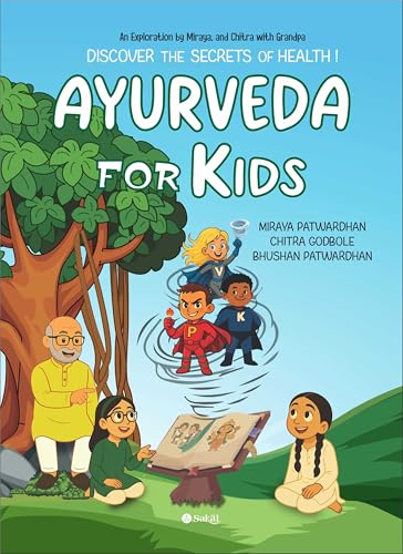 Ayurveda for Kids: Discover the Secrets of Health with Stories, Quizzes & Activities | Illustrated Guide to Indian Knowledge Systems (IKS) | Holistic Learning for Children