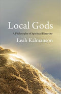 Local Gods: A Philosophy of Spiritual Diversity (Paperback)