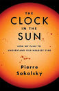 The Clock in the Sun: How We Came to Understand Our Nearest Star (Hardcover)