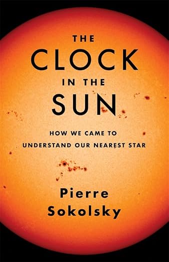 The Clock in the Sun: How We Came to Understand Our Nearest Star (Paperback)