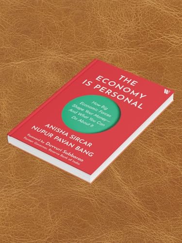 The Economy Is Personal: How Big Economic Forces Shape Your Money—And What You Can Do About It