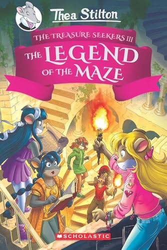 Thea Stilton and the Treasure Seekers #3: The Legend of the Maze (Hardcover)