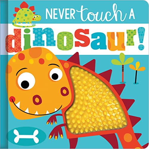 Never Touch a Dinosaur (Hardcover)