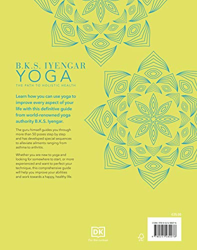 B.K.S. Iyengar Yoga The Path to Holistic Health: The Definitive Step-by-step Guide (Hardcover)