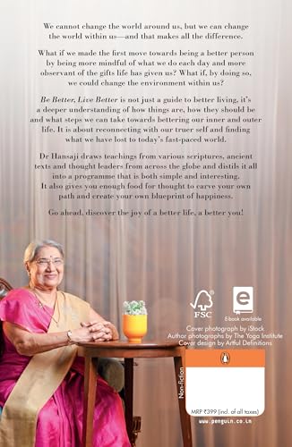 Be Better Live Better: 21 Tested Methods to a Happier, More Fulfilled You | Mindfulness, Happiness and Better Living by Dr Hansaji Yogendra (Paperback)