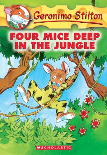 GERONIMO STILTON #05 FOUR MICE DEEP IN THE JUNGLE: Volume 5