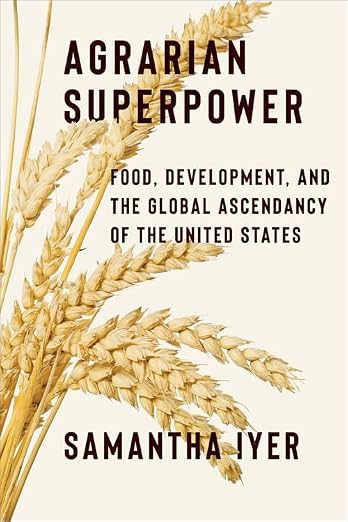 Agrarian Superpower: Food, Development, and the Global Ascendancy of the United States (Global America) (Hardcover)