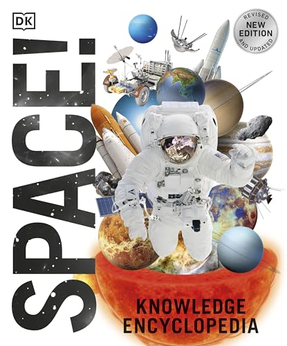 Knowledge Encyclopedia Space!: A Complete Children’s Space Encyclopedia with NASA Images, Solar System Facts & Astronomy Explained