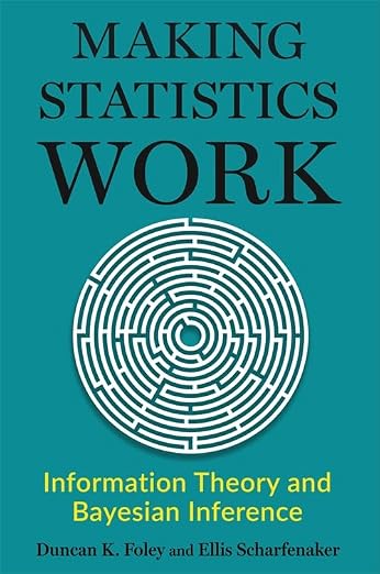Making Statistics Work: Information Theory and Bayesian Inference (Hardcover)
