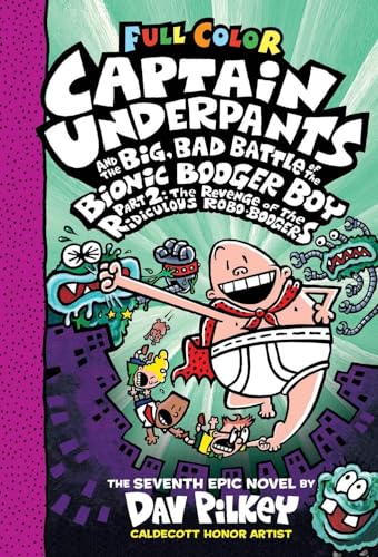 CAPTAIN UNDERPANTS #07: THE BIG BAD BATTLE OF THE BIONIC BOOGER BOY PART 2