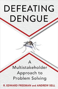 Defeating Dengue: A Multistakeholder Approach to Problem Solving (Hardcover)