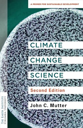 Climate Change Science: A Primer for Sustainable Development (Columbia University Earth Institute Sustainability Primers) (Paperback)