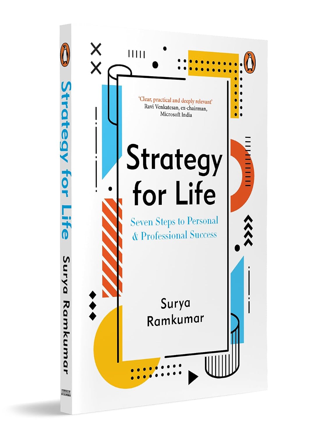 Strategy For Life: Seven Steps to Personal and Professional Success | A Practical Guide to Designing, Planning and Living With Purpose (Paperback)