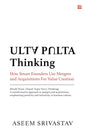 Ulta Pulta: The Conscious Leader's Guide to Mergers, Acquisitions & Business Turnaround | M&A Strategy, Leadership Mindset & Transformation Framework for Founders