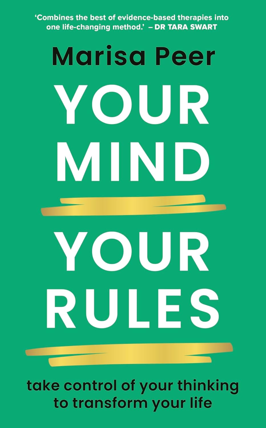 Your Mind, Your Rules: Take control of your thinking to transform your life (Paperback)
