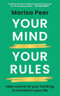 Your Mind, Your Rules: Take control of your thinking to transform your life (Paperback)