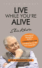 Live While You're Alive: Overcome stress and live a meaningful life (Paperback)