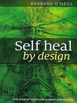 Self heal by design The Role Of Micro-Organisms For Health