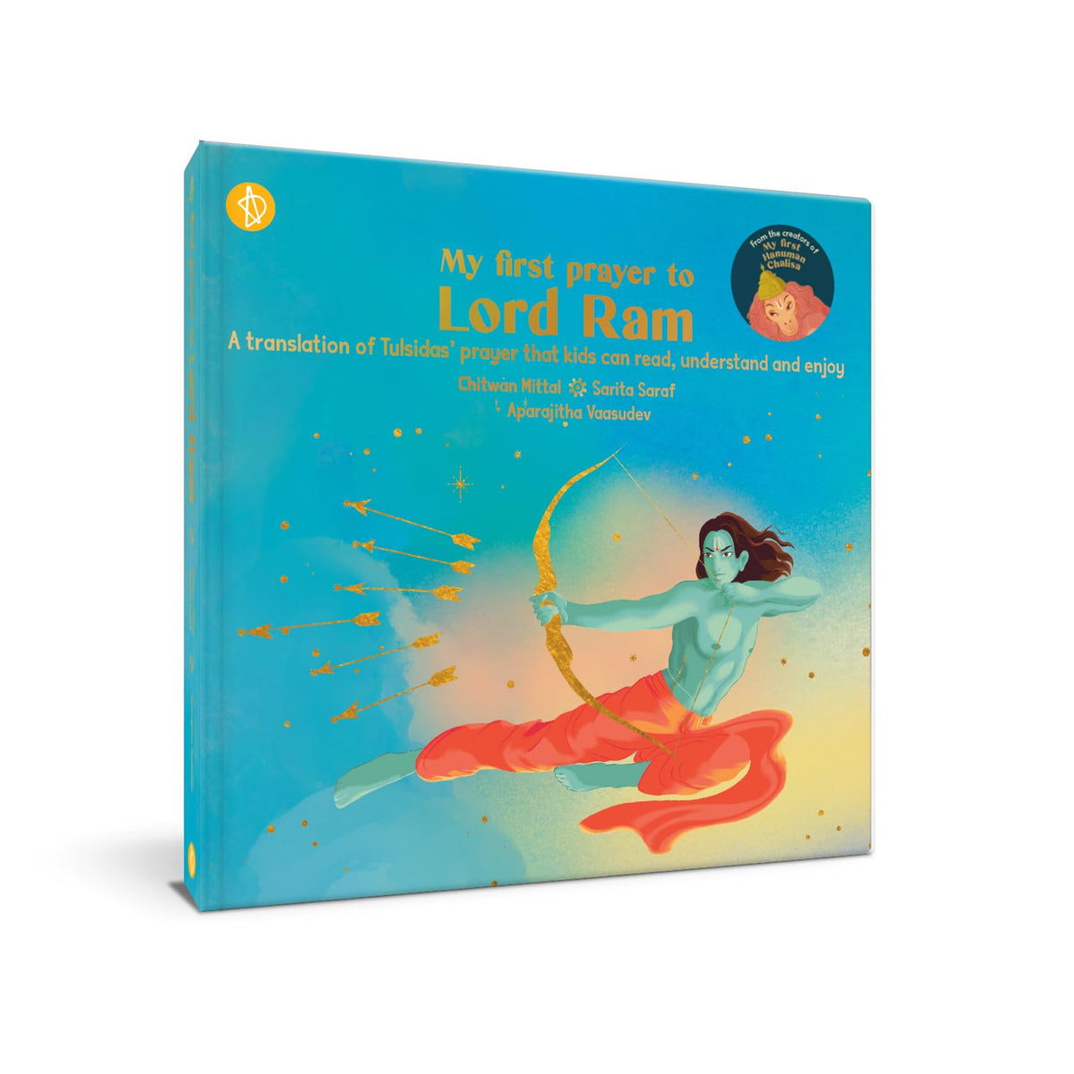 My first prayer to Lord Ram: A Translation of Tulsidas' Prayer That Kids Can Read, Understand and Enjoy