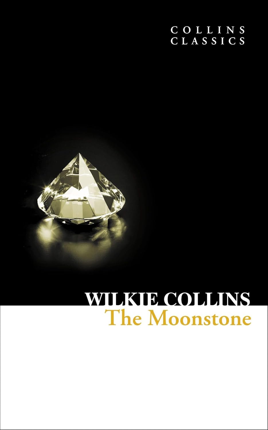 The Moonstone: A Detective Club Classic Psychological Mystery of Victorian Crime (Collins Classics) (Paperback)