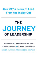 The Journey of Leadership: How CEOs Learn to Lead from the Inside Out