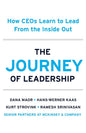 The Journey of Leadership: How CEOs Learn to Lead from the Inside Out (Hardcover)