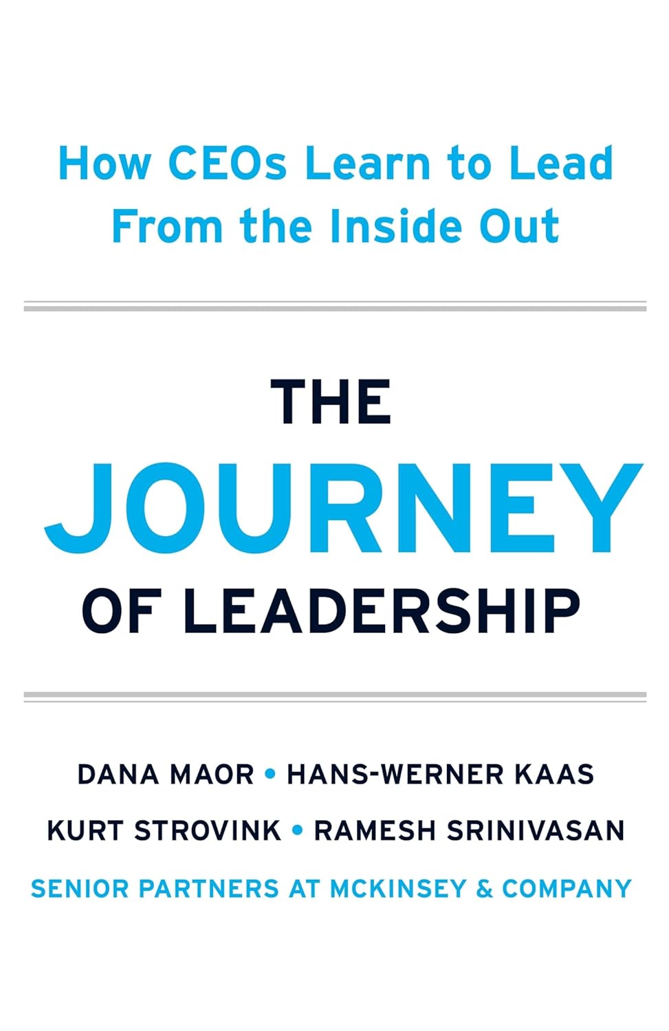 The Journey of Leadership: How CEOs Learn to Lead from the Inside Out (Hardcover)