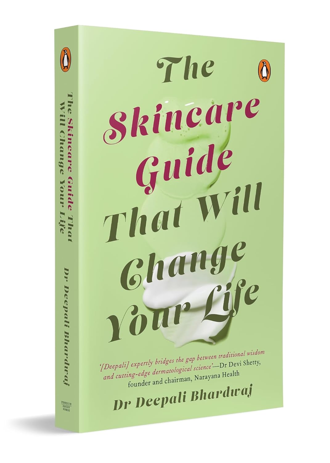 The Skincare Guide That Will Change Your Life: Dr Deepali Bhardwaj’s Practical Guide to Healthy Skin, Skincare Routines, and Long-Term Skin Health (Paperback)