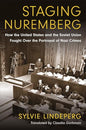 Staging Nuremberg: How the United States and the Soviet Union Fought Over the Portrayal of Nazi Crimes (Investigating Visible Evidence: New Challenges for Documentary) (Paperback)