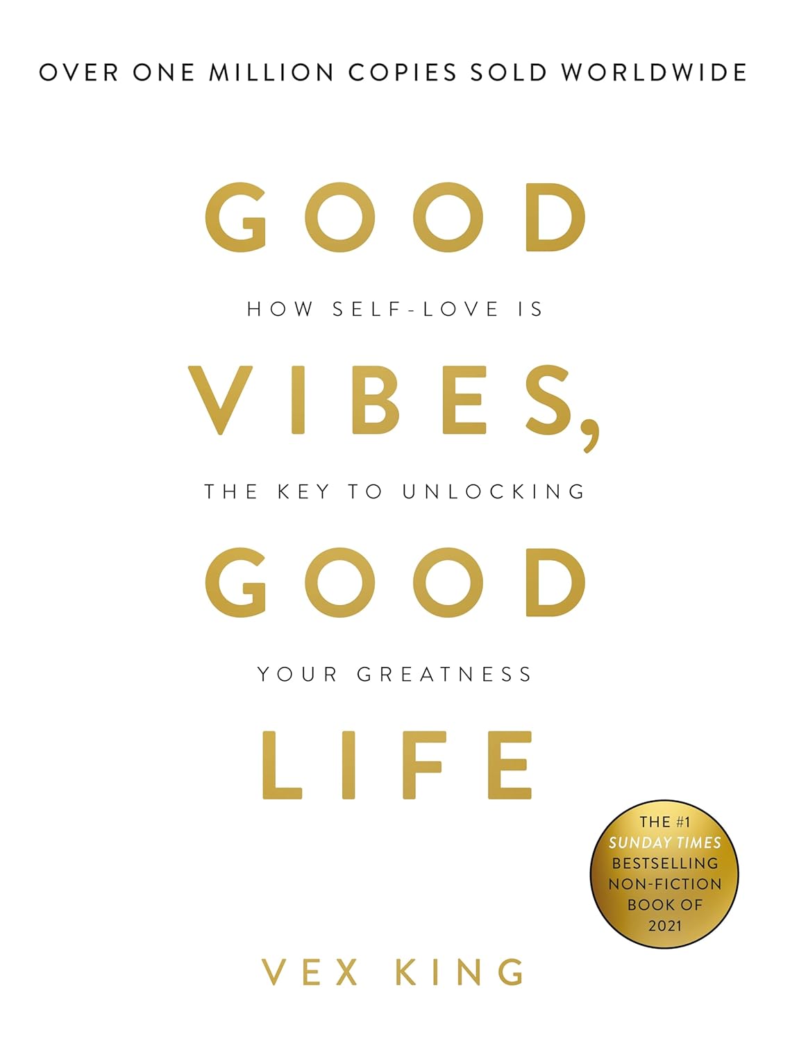 Good Vibes, Good Life: How Self-love Is