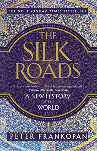 The Silk Roads: A New History of the World (Hardcover)
