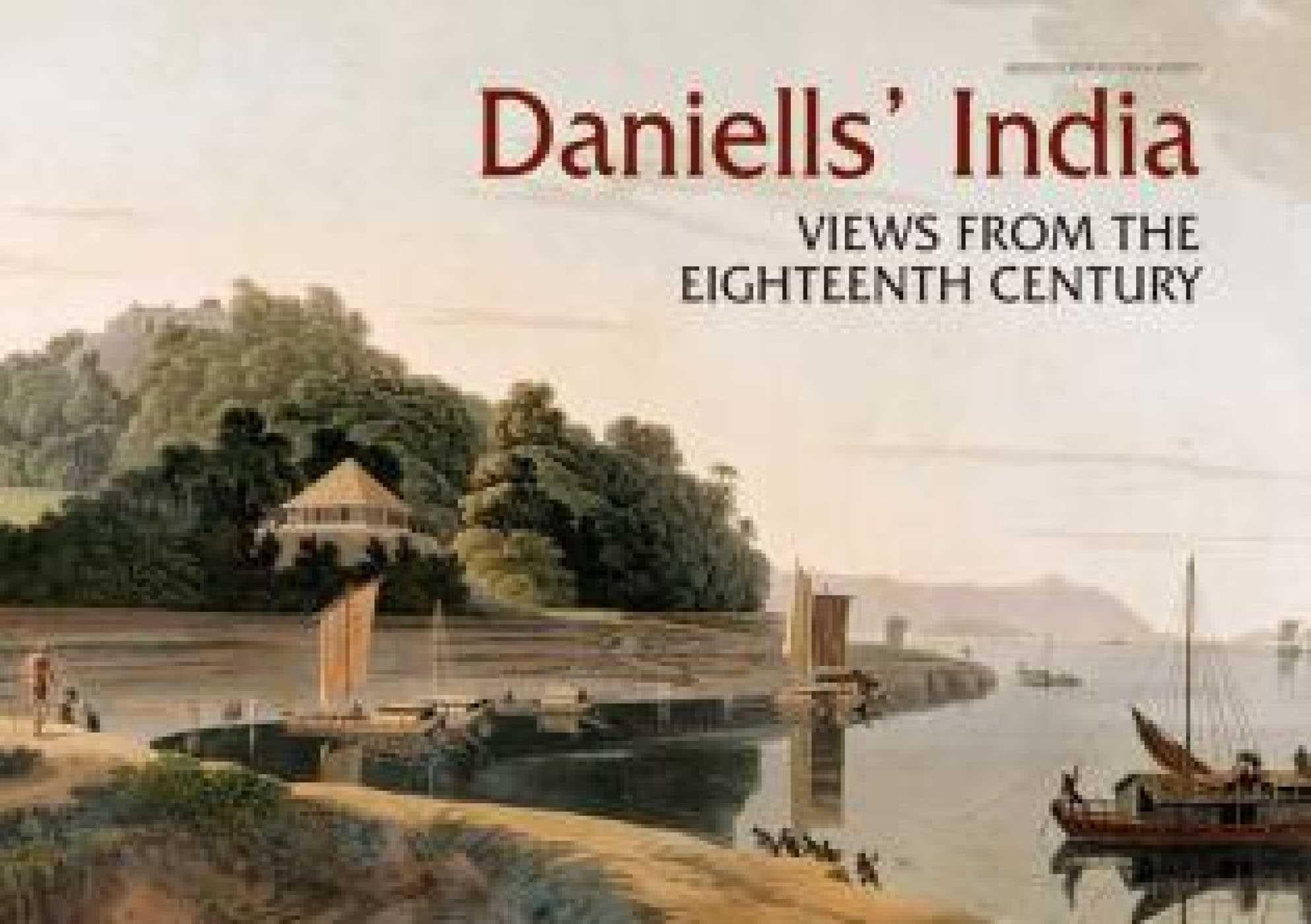 Daniells' India : Views From the Eighteenth Century
