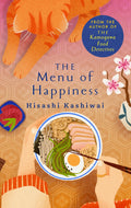 The Menu of Happiness: Tuck Into the Uplifting and Moving Japanese Bestseller Perfect for Food Lovers