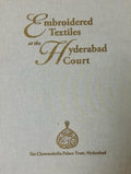 Embroidered Textiles at the Hyderabad Court Book