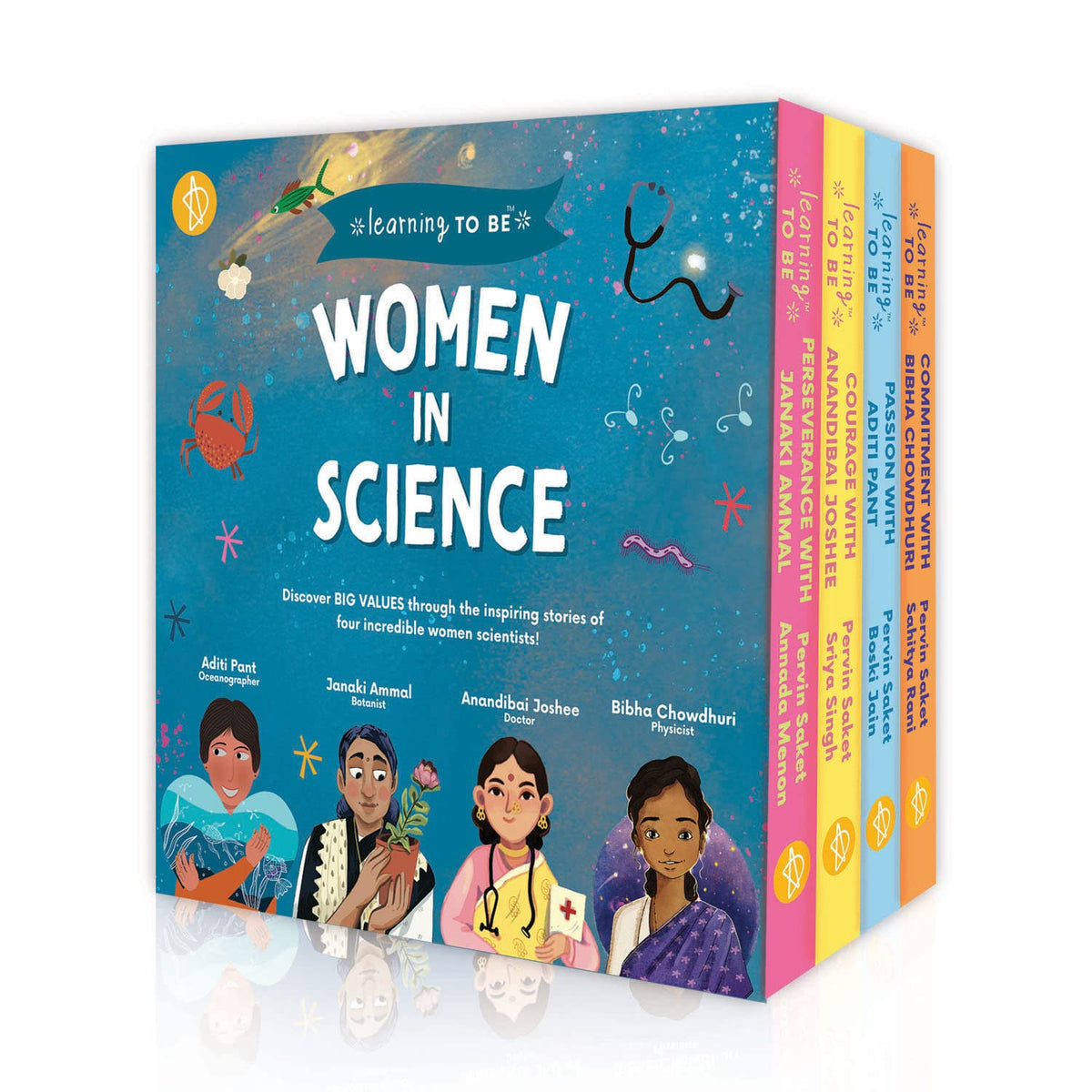 Women in Science: Discover Big Values Through the Inspiring Stories of Five Incredible Women Scientists (Learning to Be)