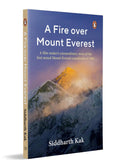 A Fire over Mount Everest: Everest Expedition History & Survival Narrative Based on India’s Historic 1984 Everest Mission and Bachendri Pal’s Summit Journey (Paperback)