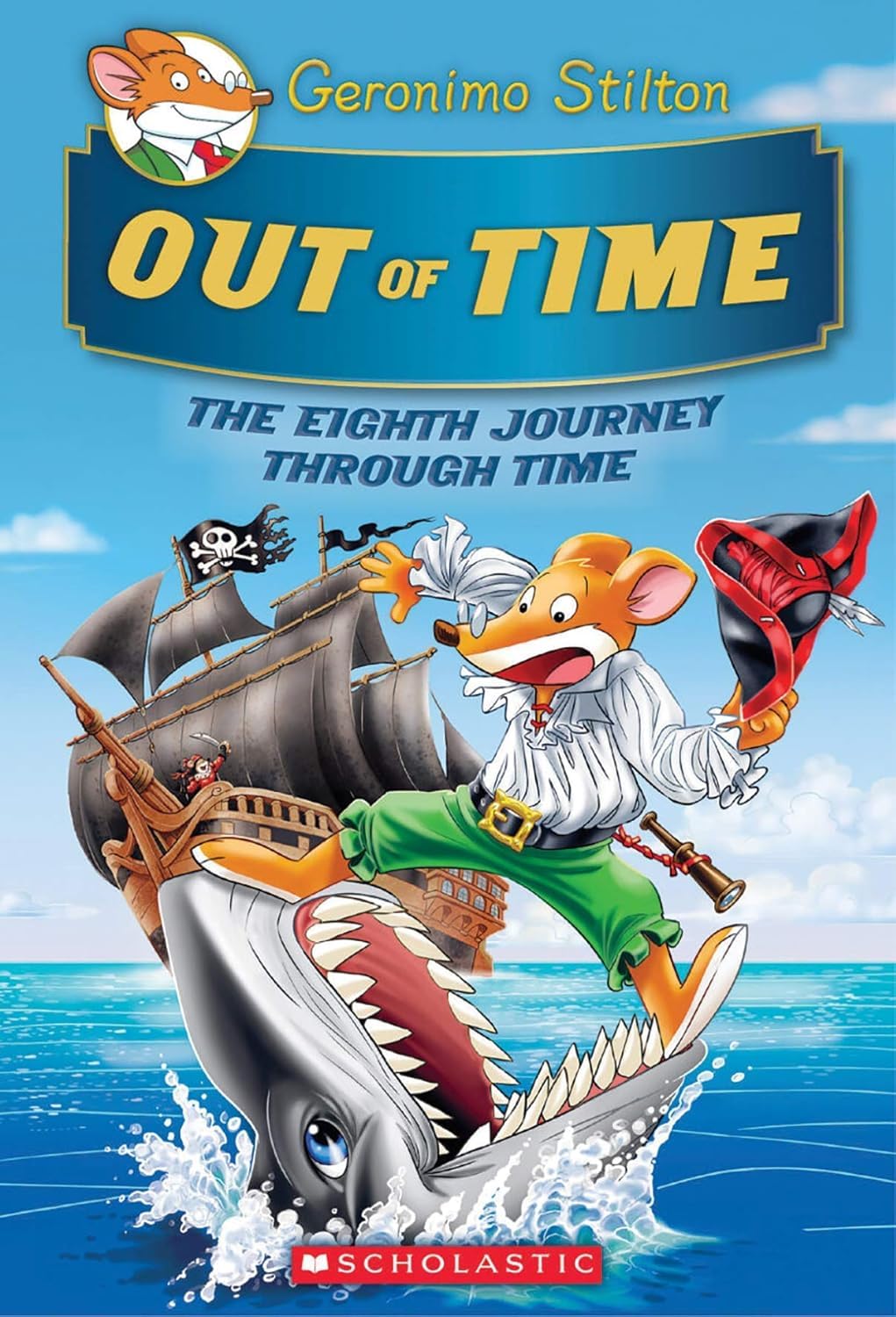 GERONIMO STILTON JOURNEY THROUGH TIME #08: OUT OF TIME