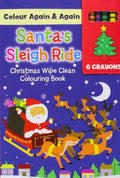 Christmas Colour Me Again & Again - Santa's Sleigh Ride: Colouring & Activity