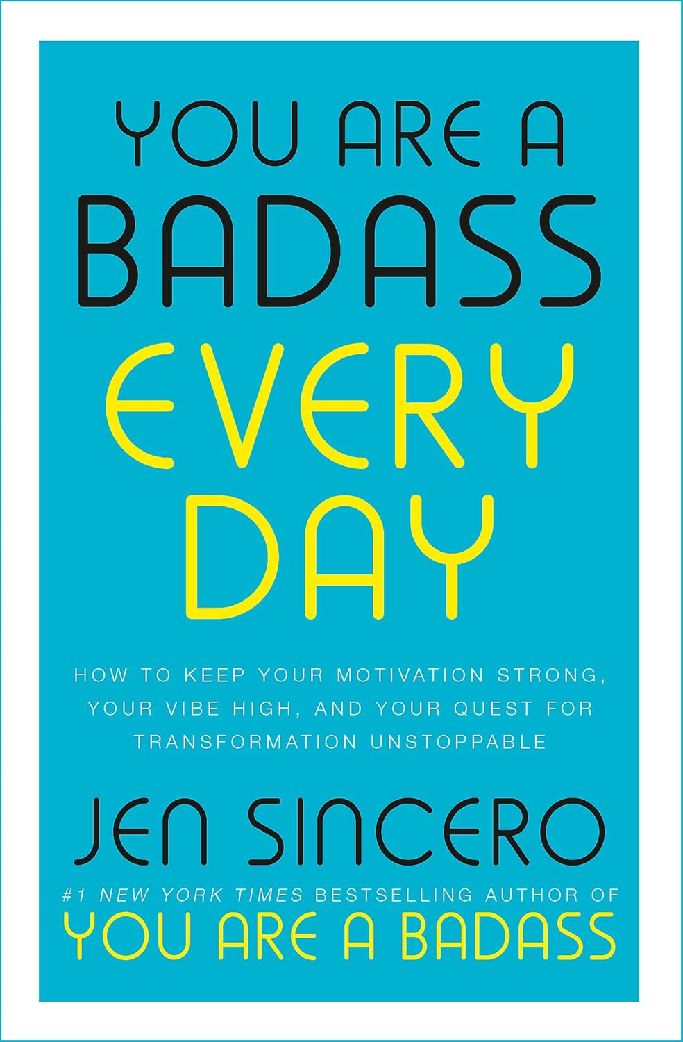 YOU ARE A BADASS EVERY DAY (B PB)