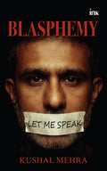 Blasphemy: Let me speak