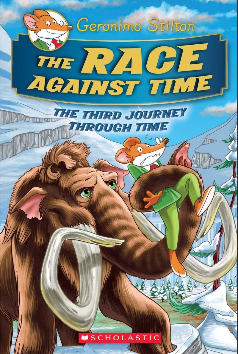 GERONIMO STILTON JOURNEY THROUGH TIME #03: THE RACE AGAINST TIME (Hardcover)
