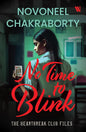 No Time to Blink - The Heartbreak Club Files 2