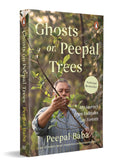 Ghosts on Peepal Trees: My Journey From Folktales to Forests | A Memoir by Peepal Baba, India's Favourite Environmentalist and Founder of Give Me Trees (Paperback)
